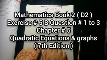 Mathematics Book 2 (D2) | New Syllabus | Exercise # 5B |  Question  # 1 to 3 | in Urdu Hindi