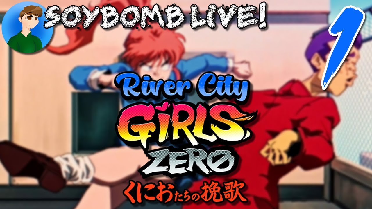 River City Girls Zero (Switch) - Part 1 | SoyBomb LIVE!
