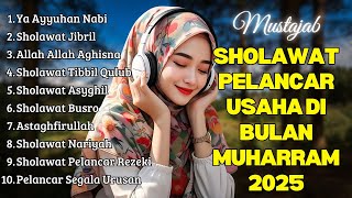 SHOLAWAT TERBARU 2025 | SOLAWAT NABI PENARIK REJEKI | Sholawat Jibril, Sholawat Burdah, Nariyah