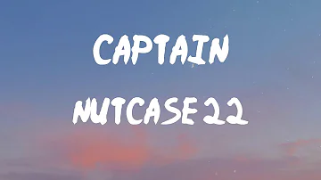 Nutcase 22 - Captain (Lyrics) | Dip up your chest, turn cabbage