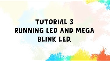 Explore TUAH Mini Robot tutorial #3: Running Light and Mega Blinking