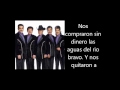 Los tigres del norte  somos mas americanos letra lyrics