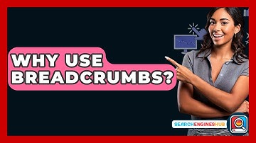 Why Use Breadcrumbs? - SearchEnginesHub.com