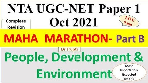 People, Development & Environment - Maha Marathon Part B- UGC NTA NET Paper 1 Oct 2021 Dr Trupti