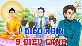 1 Điều Nhịn 9 Điều Lành - Lời Phật Dạy CỰC HAY Về Hạnh Nhẫn Nhục