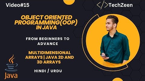 Java Tutorial: Mastering Java Multidimensional Arrays | Java 2D and 3D Arrays  Explained Hindi/Urdu