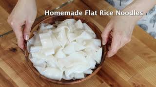 Homemade Flat Rice Noodles (Kuay Teow)