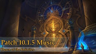 Dragonflight Patch 10.1.5 Music - Dragonflight Music - Dawn of the Infinites