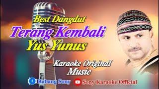 TERANG KEMBALI VOC YUS YUNUS KARAOKE DUT KOPLO || @sonykaraokeofficial