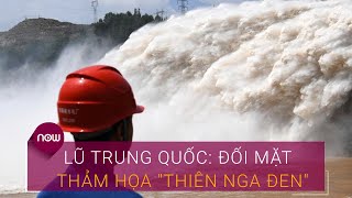 Tin tức mới nhất lũ lụt Trung Quốc: Thảm họa 