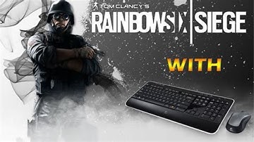 First time playing on keyboard and mouse - Rainbow Six Siege