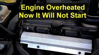 Car will not start after It overheated, brief explanation - VOTD