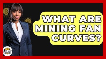What Are Mining Fan Curves? - CryptoBasics360.com