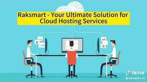 Raksmart - Your Ultimate Solution for Cloud Hosting Services.