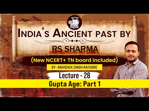 Ancient History l Gupta Age | Part 1 | Lecture - 28 | Abhishek Singh | StudyIQ IAS English