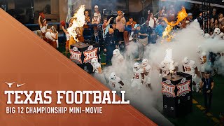 Texas Football Big 12 Championship MiniMovie [Dec. 12, 2023]