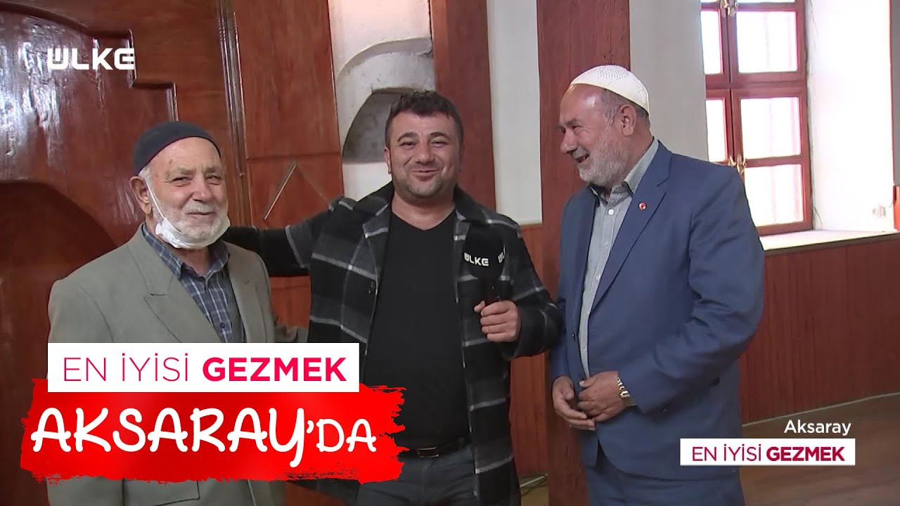 En İyisi Gezmek – Aksaray | 30 Ocak 2022