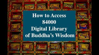 Tibetan Buddhist Texts : How to Access 84000-World's Best Buddhist Digital Library
