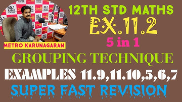 12th Maths Ex.11.2 EXAMPLES 11.9,11.10,5,6,7 Five in one GROUPUNG TECHNIQUE VERY FAST REVISION