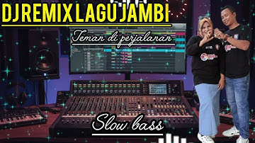 DJ REMIX LAGU JAMBI VIRAL🔊BUAT TEMAN DI PERJALANAN 🎵🎵