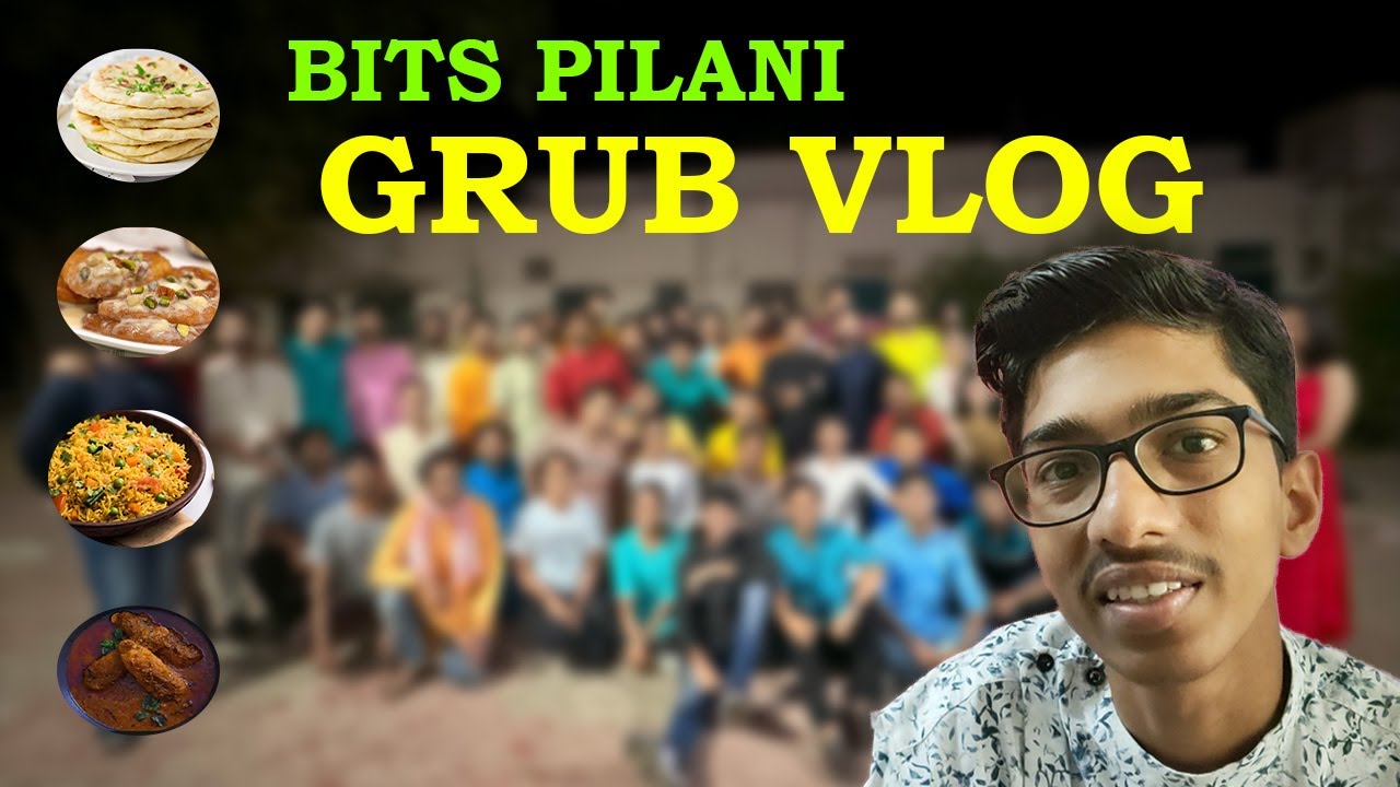 Grub in BITS pilani | Mauryavihar | Tripti Grub