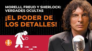 El Detalle que Revela Quién Sos | Dolina, Freud y Sherlock Holmes