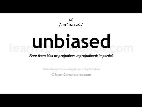 Произношение беспристрастный | Определение Unbiased