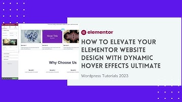 How to Elevate Your Elementor Website Design with Dynamic Hover Effects WordPress