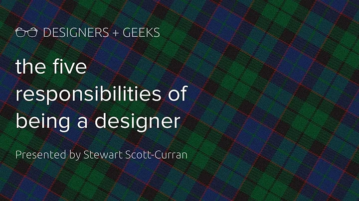 The 5 Responsibilities Of Being A Designer (Stewar...