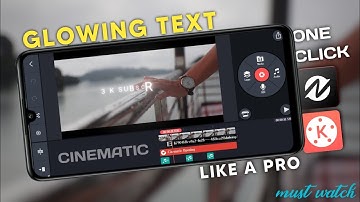 Awesome ! Smooth Animation : Glowing Text in Cinematic Videos 🔥 | Node video : Kinemaster