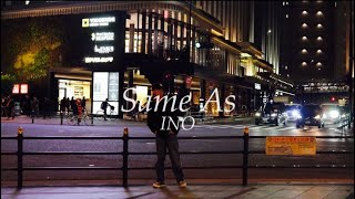 INO - Same As (Official Music Video)