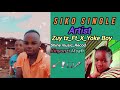 Zuy Tz X Yoke Boy Siko Single Official Audio Zuy Tz X Yoke Boy Siko Single Official Audio