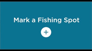 FishAngler Quick Tips: How to Mark a Fishing Spot