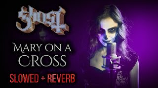 [Female Cover: Slowed + Reverb] GHOST – Mary on a Cross [NIGHTCORE by ANAHATA + Lyrics]