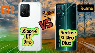 Xiaomi 11T Pro vs Realme 9 Pro Plus Price and Specification Comparison