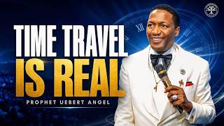 Time Travel is Real! Watch this🚨 | Prophet Uebert Angel
