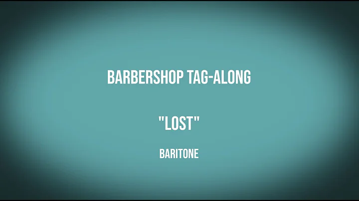 Lost - Baritone (SATB Tag-Along)