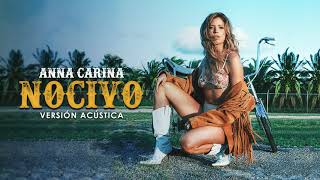 Anna Carina - Nocivo (Versión Acústica)