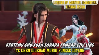 Legend of Martial Immortal Episode 11 - Awal Pertemuan dengan Chu Xuan saudara kembar dari Chu Ling
