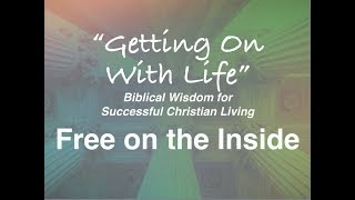Free on the Inside. Ideal for Bible Study, Church and Personal Devotion.