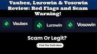 Vaubex, Lurowin & Vosowin Review: Scam or Legit?