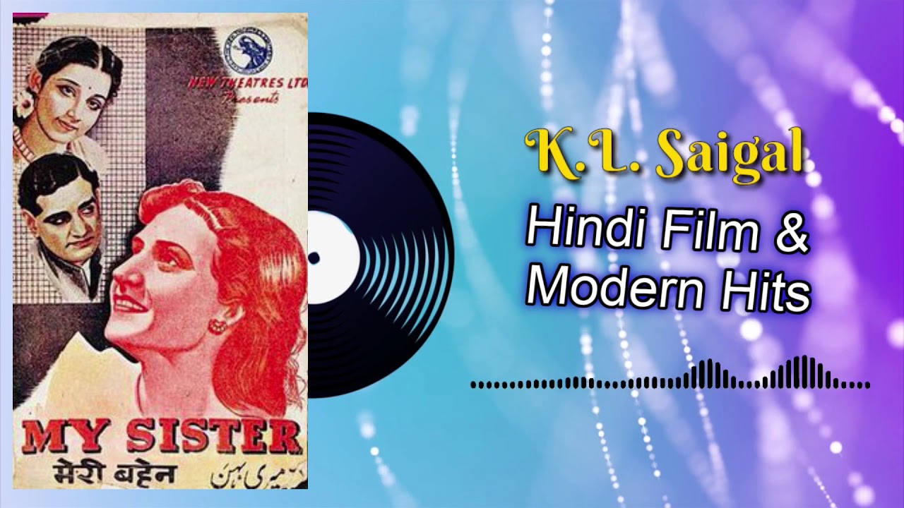 KL Saigals Films Hit  Panchi Kahe Hota Udas  Old Hindi Film Song  My Sister