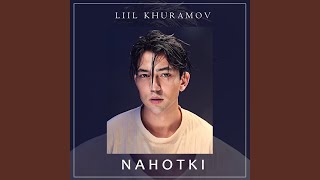 Nahotki - Liil Khuramov