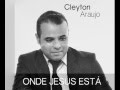 Cleyton araujo  onde jesus est