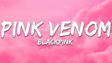 BLACKPINK - Pink Venom (Lyrics)