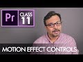 Motion Effect Controls  - Adobe Premiere Pro CC Class 11 - Urdu / Hindi