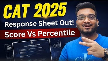 CAT 2025 Response Sheet out | Score Vs Percentile First cut Analysis | Top Colleges to Apply NOW