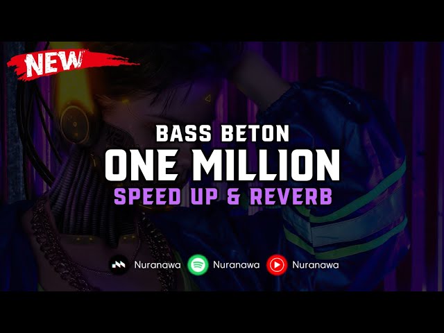 DJ One Million ( Speed Up & Reverb ) 🎧 class=
