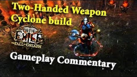 Path of Exile Two-Handed Weapon Cyclone build Gameplay Commentary (build guide coming soon)
