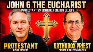 Fr Ron Poworoznik & Kelly Powers Discuss the Orthodox Church Beliefs on John 6 and the Eucharist